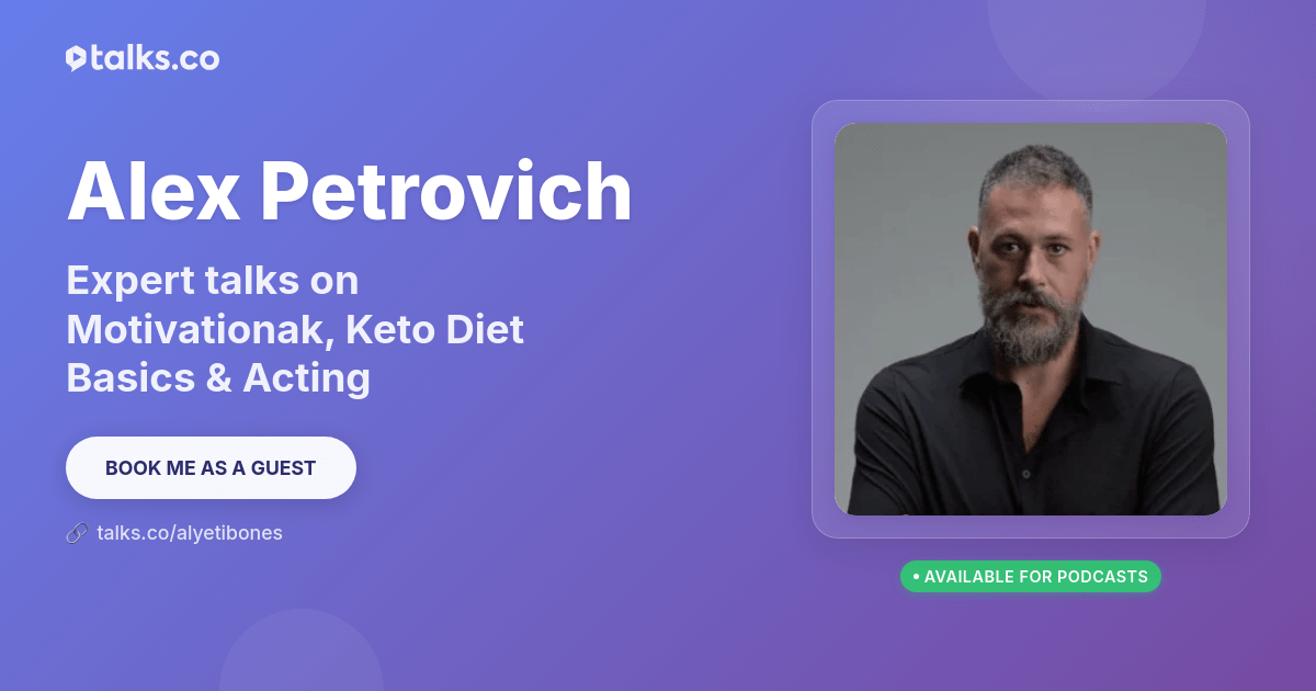 Alex Petrovich: Talks on Motivationak, Keto Diet Basics & Acting
