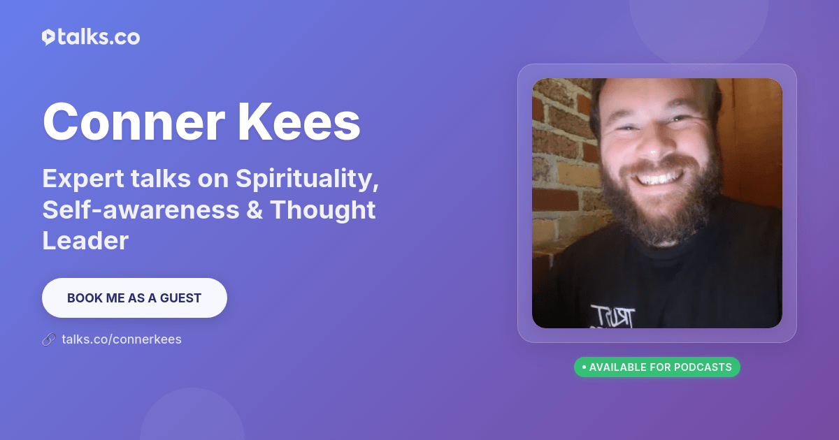 Conner Kees: Talks on Authenticity, Flow State & Spirituality