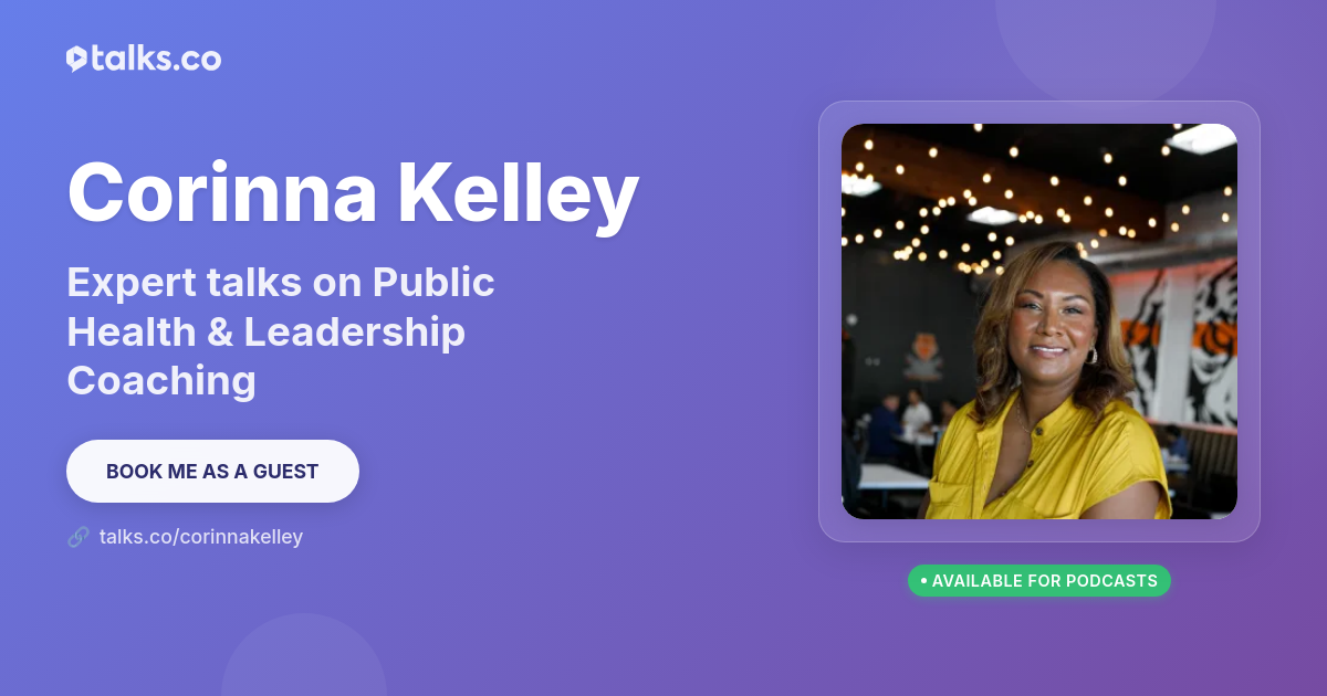 Corinna Kelley: Talks on Public Health & Leadership Coaching