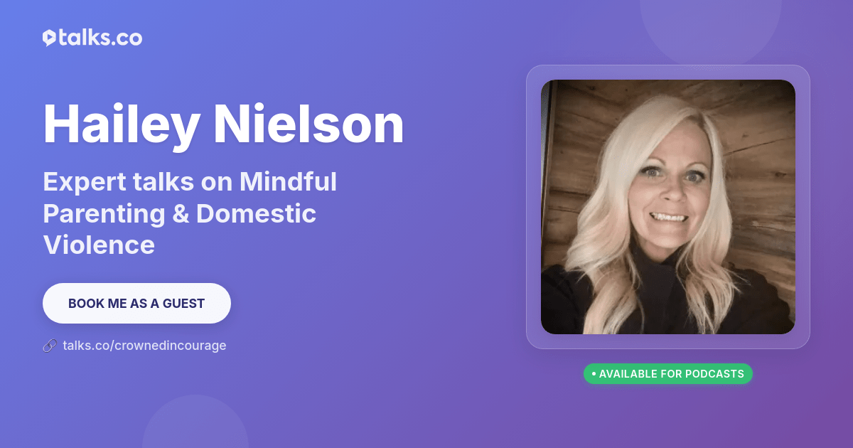 Hailey Nielson: Talks on Legacy Leaderahip & Mindful Parenting