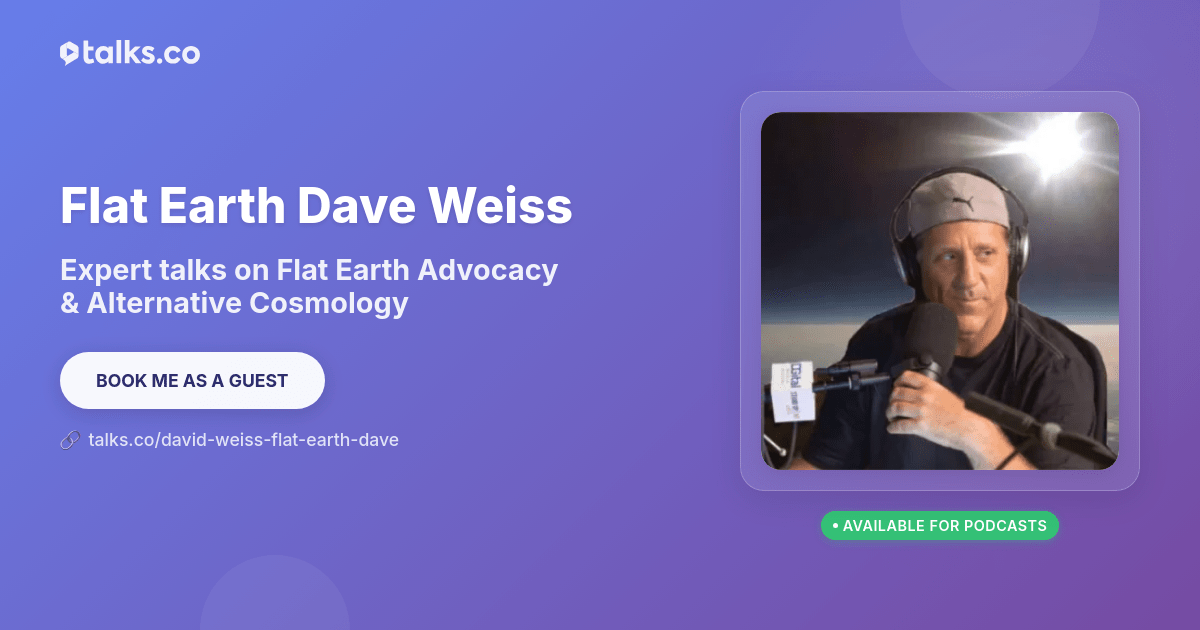 Flat Earth Dave Weiss: Talks on Flat Earth Advocacy