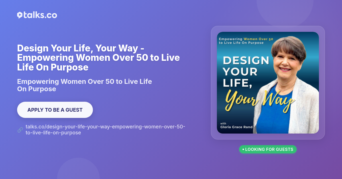 Design Your Life, Your Way - Empowering Women Over 50 to Live Life On ...