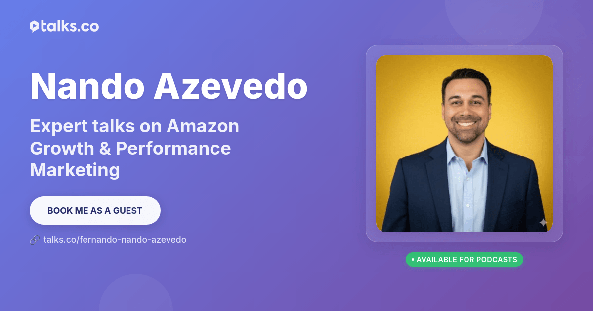 Alex Nando Nando Azevedo: Talks on Amazon Growth & Performance Marketing