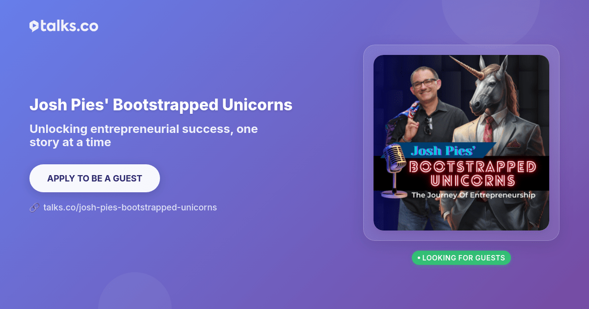 Josh Pies' Bootstrapped Unicorns - Business & Entrepreneurship