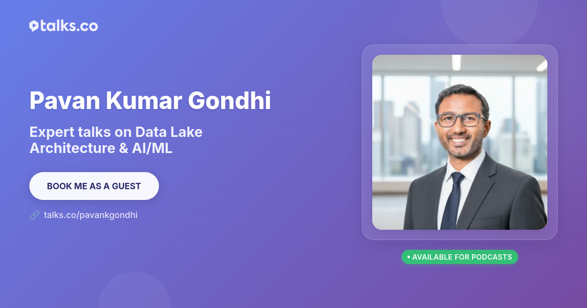Pavan Kumar Gondhi: Talks on Data Lake Architecture & AI/ML