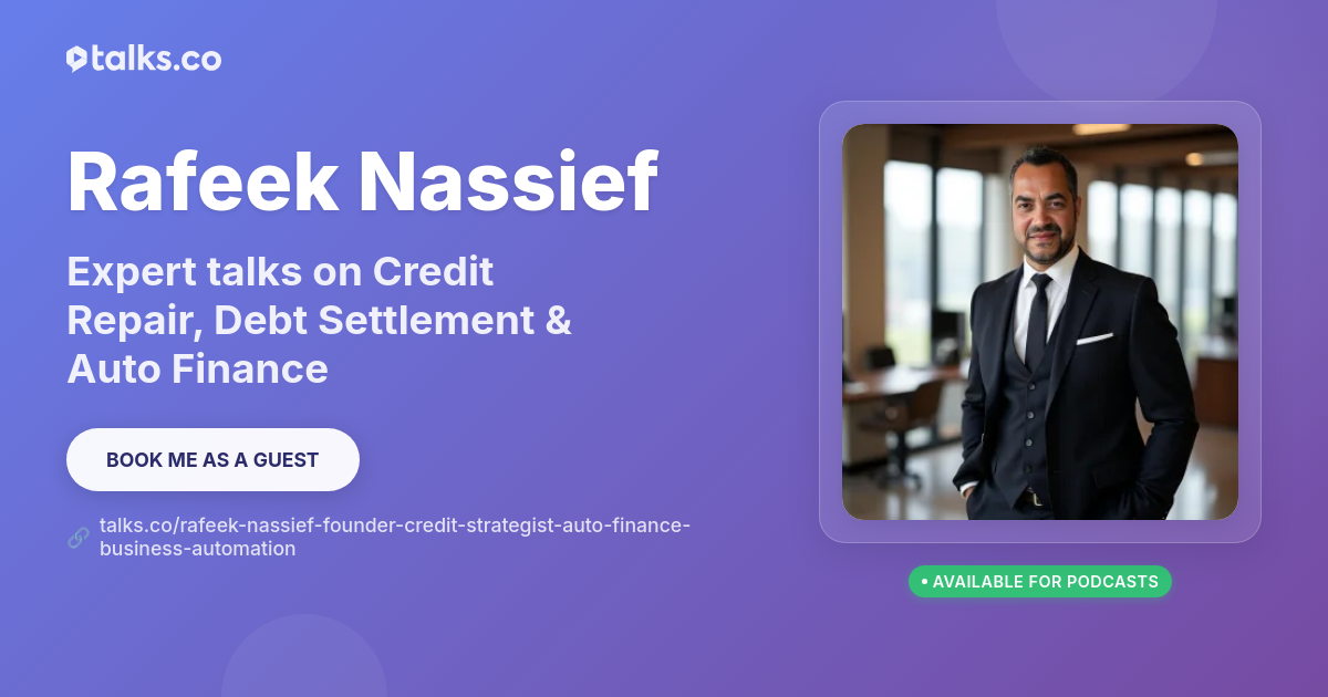Rafeek Nassief: Talks on Credit Repair, Debt Settlement & Auto Finance