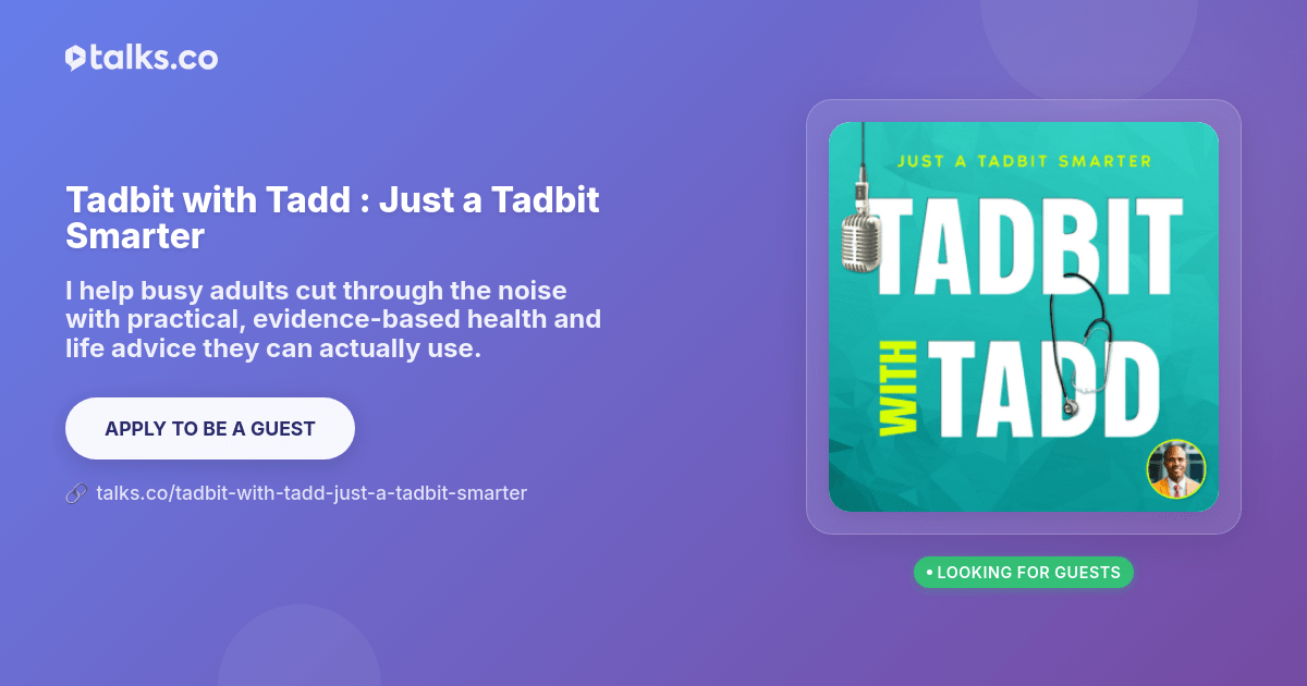 Tadd Tadbit with Tadd : Just a Tadbit Smarter - Healthcare & Technology